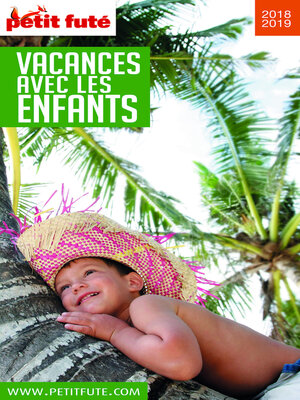 cover image of VACANCES AVEC LES ENFANTS 2018/2019 Petit Futé